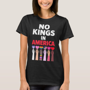 Keine Könige in Amerika seit 1776 Protest-Zeichen T-Shirt