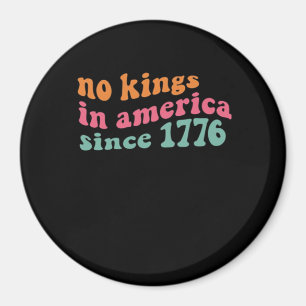Keine Könige in Amerika seit 1776 Retro Groovy Kei Magnet