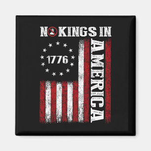 Keine Könige in Amerika seit 1776 Shirt US-Flaggen Magnet