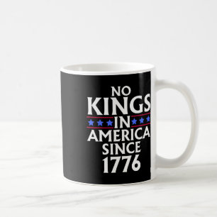 Keine Könige in Amerika seit 1776 US-Fahne 4. J Kaffeetasse