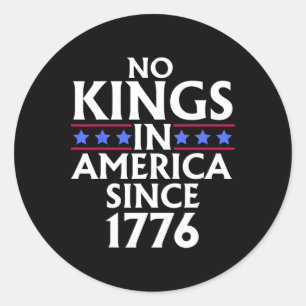 Keine Könige in Amerika seit 1776 US-Fahne 4. J Runder Aufkleber