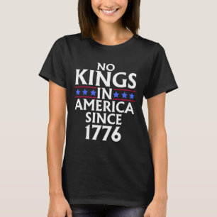 Keine Könige in Amerika seit 1776 US-Fahne 4. J T-Shirt