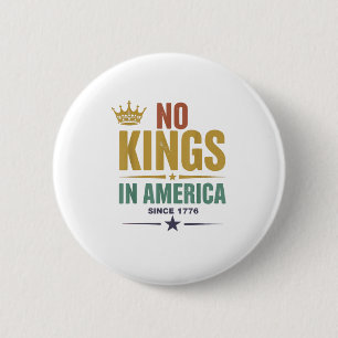 Keine Könige in Amerika seit 1776 Vintage Patrioti Button
