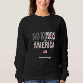 Keine Könige in Amerika stolz unabhängig und frei Sweatshirt