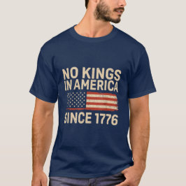 Keine Könige in Amerika T-Shirt