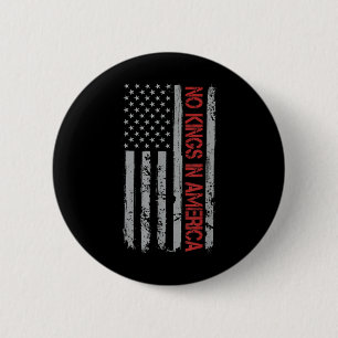 Keine Könige in Amerika US-Flagge Vintage  Button