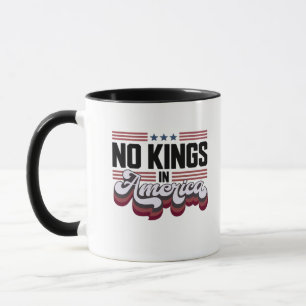 Keine Könige in Amerika USA Patriotisches Design Tasse