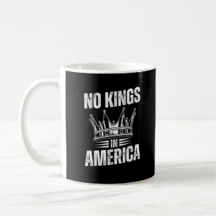 Keine Könige In Amerika Vereinigte Staaten Unabhän Kaffeetasse