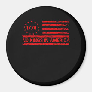 Keine Könige In Amerika Vereinigte Staaten Unabhän Magnet