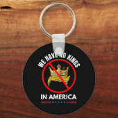 Keine Könige In Amerika Vereinigte Staaten Unabhän Schlüsselanhänger (Vorderseite)