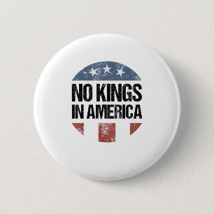 Keine Könige In Amerika Vintage Patriotisch Keine Button