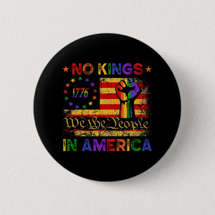 Keine Könige in Amerika Wir, das politische Shirt Button