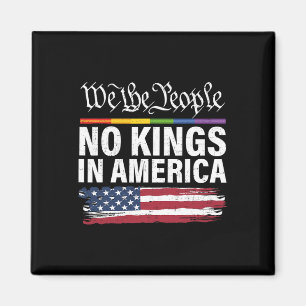 Keine Könige in Amerika Wir, das politische Shirt  Magnet