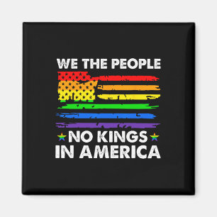 Keine Könige in Amerika Wir, das politische Shirt  Magnet