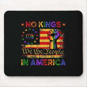 Keine Könige in Amerika Wir, das politische Shirt Mousepad