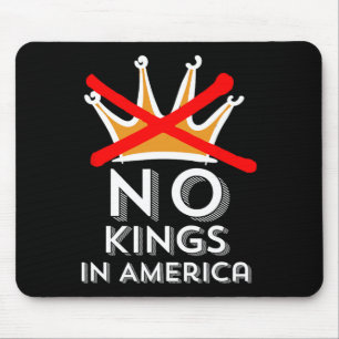 Keine Könige in Amerika, wir Könige nicht Patrioti Mousepad