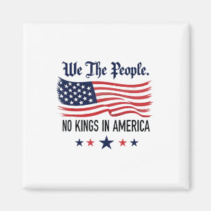 Keine Könige in Amerika Wir Menschen Magnet
