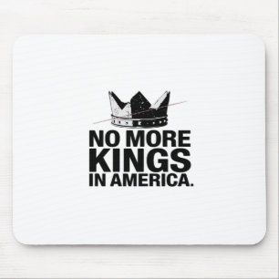 Keine Könige mehr in Amerika Mousepad