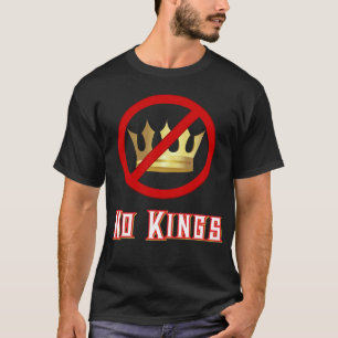 Keine Könige politische Grafik-T-Shirt T-Shirt