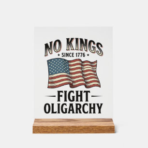 Keine Könige seit 1776 bekämpfen Oligarchie Vintag Acrylschild