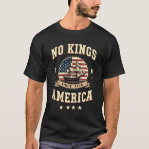 Keine Könige seit 1776 - Patriotische Schiffsdesig T-Shirt
