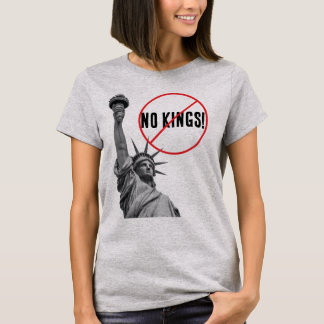 Keine Könige Statue der Freiheit T-Shirt