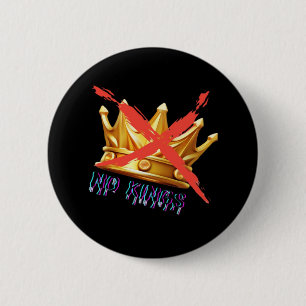 Keine Könige Trenddesign Button