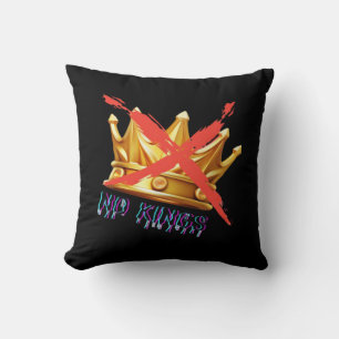 Keine Könige Trendy Design Kissen