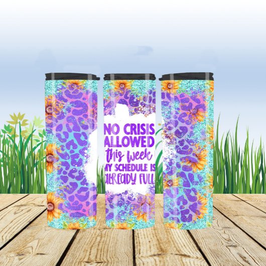 Keine Krise erlaubt... Sassy Sarcastic Zitat Thermosbecher