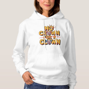 Keine Krone für eine Clown Bold Satire Art Hoodie
