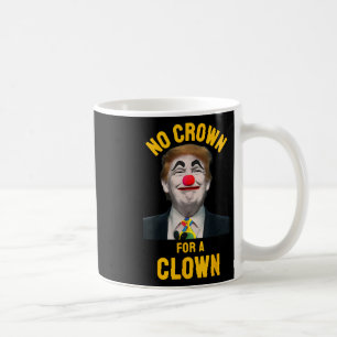 Keine Krone für einen Clown  Kaffeetasse