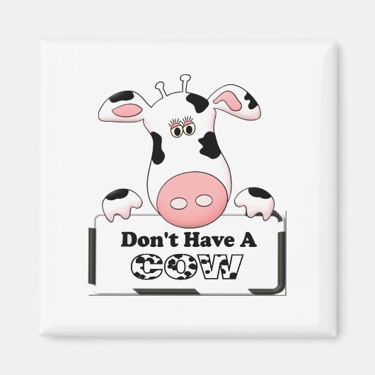 Keine Kuh haben Magnet (Vorne)