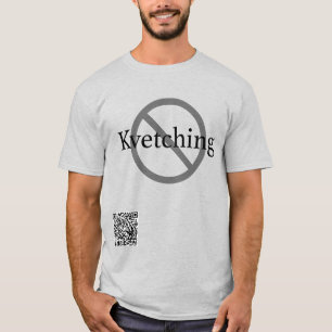 Keine Kvetching T-Shirt