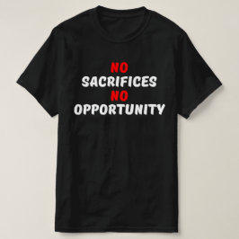 KEINE LEISTUNGEN KEINE MÖGLICHKEIT T-Shirt