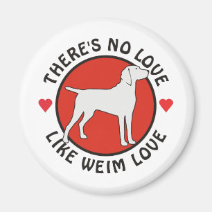 Keine Liebe mögen Weimaraner Liebe Magnet