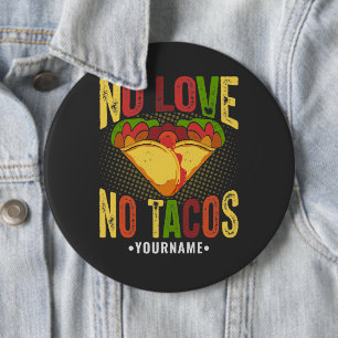 Keine LIEBE No Tacos Funny Taco Pun Button