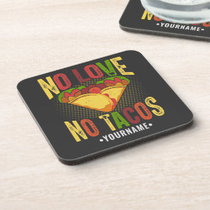Keine LIEBE No Tacos Funny Taco Pun Getränkeuntersetzer