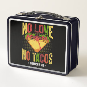 Keine LIEBE No Tacos Funny Taco Pun Metall Brotdose