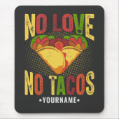 Keine LIEBE No Tacos Funny Taco Pun Mousepad (Vorne)