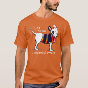 Keine Liebe Stiers I mein Stier-Terrier T-Shirt