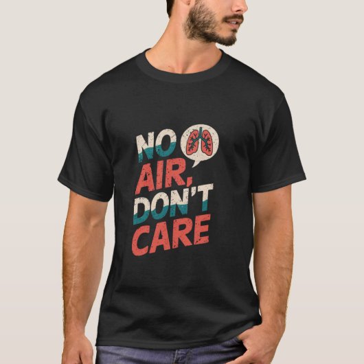 Keine Luft, egal, Asthma T-Shirt (Vorderseite)