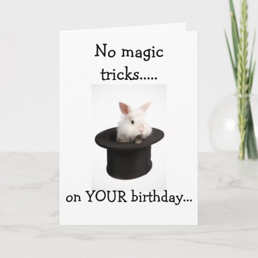 KEINE MAGIC TRICKS AUS DIESEM BUNNY BIRTHDAY WÜNSC KARTE (Vorderseite)