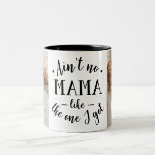 Keine Mama ist wie die, die ich habe Zweifarbige Tasse