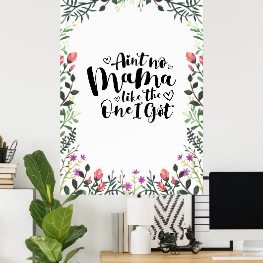 Keine Mama wie die, die ich Got habe Poster (Heimbüro)