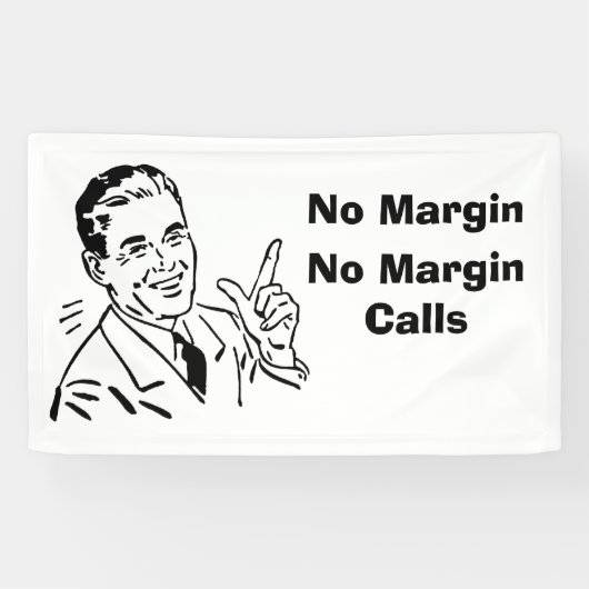 Keine Marge, keine Margin-Anrufe Banner (Horizontal)