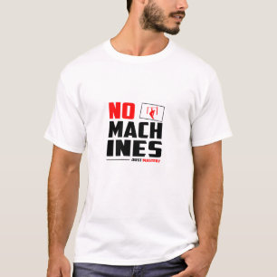 Keine Maschinen. Nur Meisterschaft - Calisthenics T-Shirt