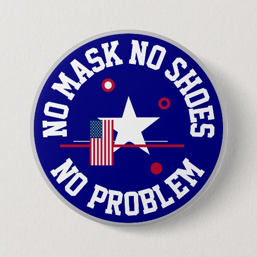 Keine Maske Keine Schuhe Kein Problem Button (Vorderseite)