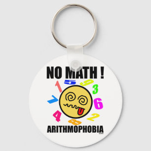 Keine Mathematik! Arithmophobie Schlüsselanhänger