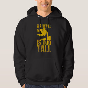 Keine Mauer ist zu hoch Parkour Parcour Freerunnin Hoodie