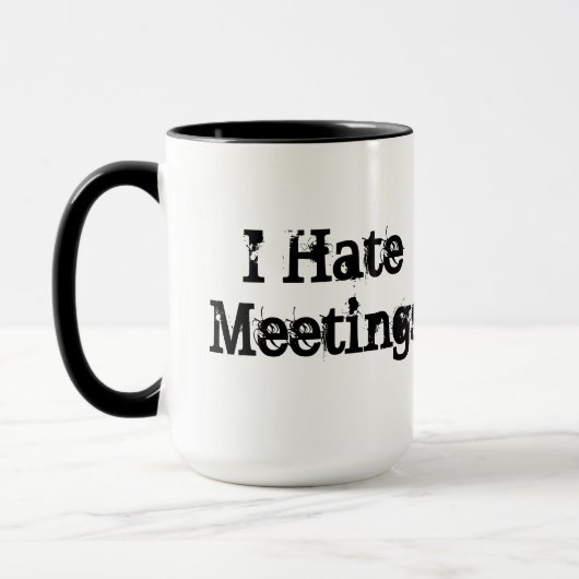 Keine Meetings Funny Custom Büro Humor Tasse (Links)